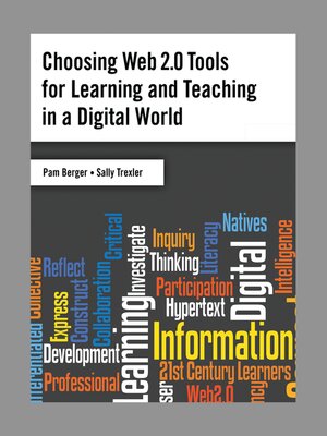 cover image of Choosing Web 2.0 Tools for Learning and Teaching in a Digital World